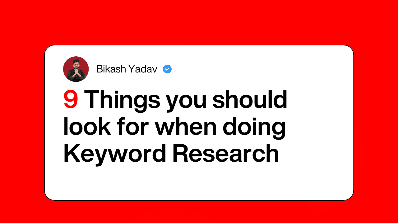 9 Things you should look for when doing Keyword Research