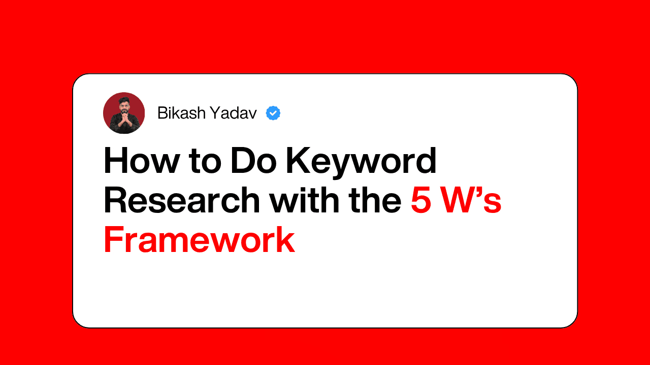 How to Do Keyword Research with the 5 W’s  Frameworks
