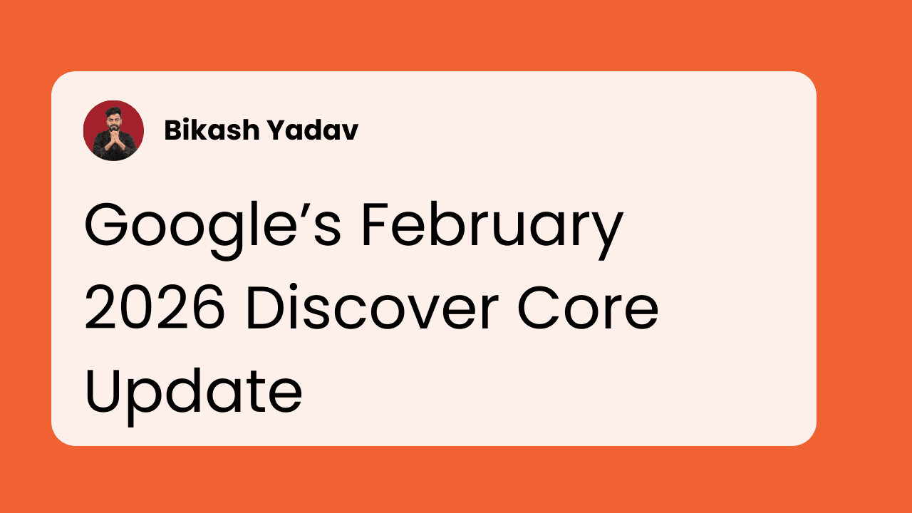 Google’s February 2026 Discover Core Update